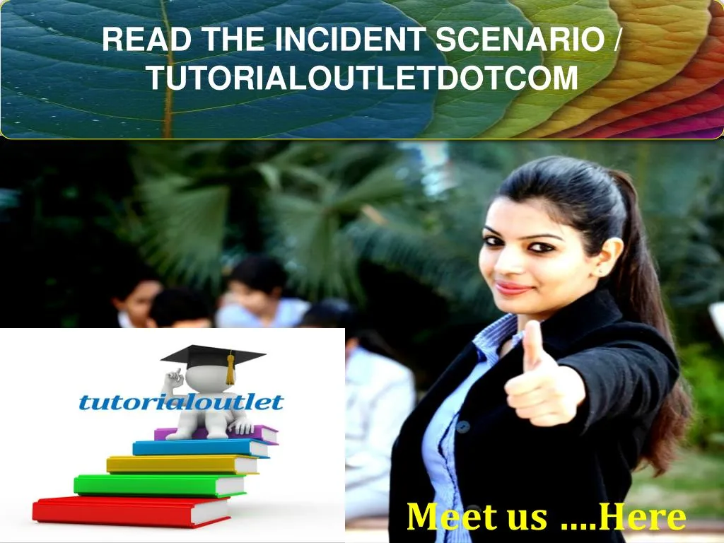 read the incident scenario tutorialoutletdotcom