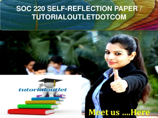 SOC 220 SELF-REFLECTION PAPER / TUTORIALOUTLETDOTCOM
