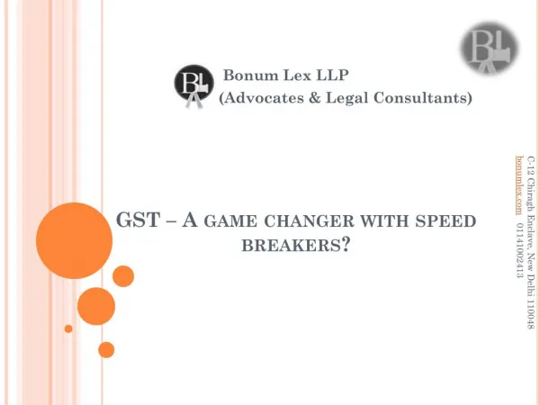 GST – A game changer with speed breakers