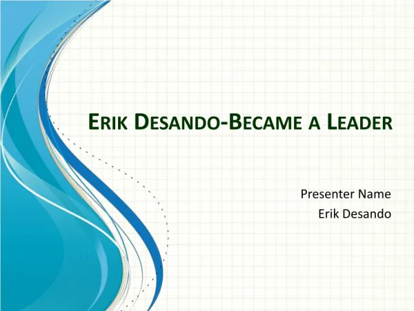 Erik Desando - Became a Leader
