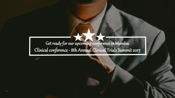Upcoming conference - 8th Annual Clinical Trials Summit 2017