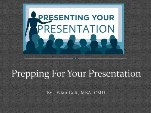Delivering an Effective Presentation By Edan Gelt