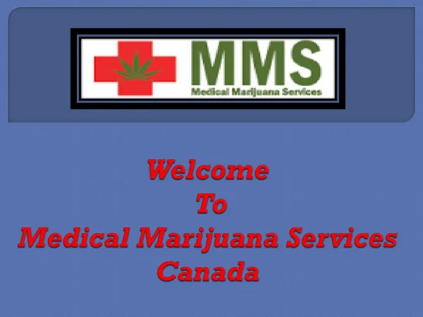Take Medical Marijuana Treatment By Expert Doctors Team In Canada.