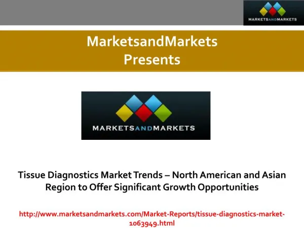 Tissue Diagnostics Market expected worth 4,471.1 Million USD by 2020