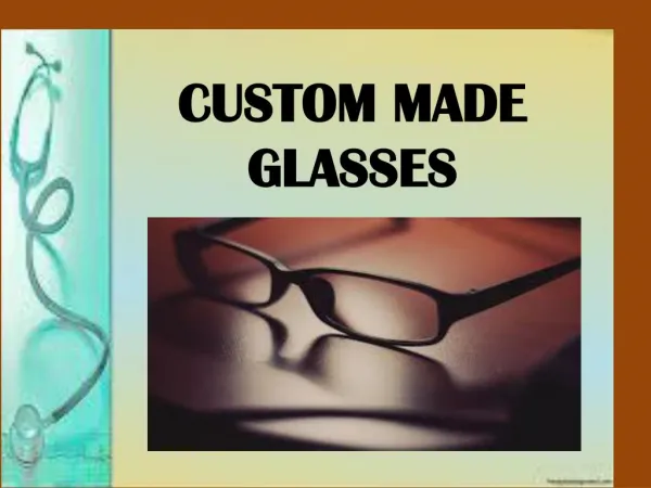 Most Comfortable Custom Made Glasses
