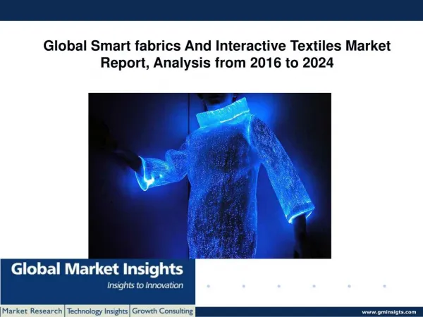Smart and interactive textiles market research report by 2016 - 2024