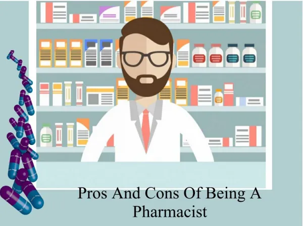 Pros And Cons Of Being A Pharmacist