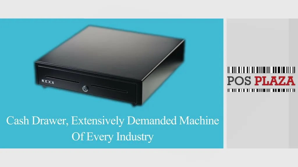 cash drawer extensively demanded machine of every industry