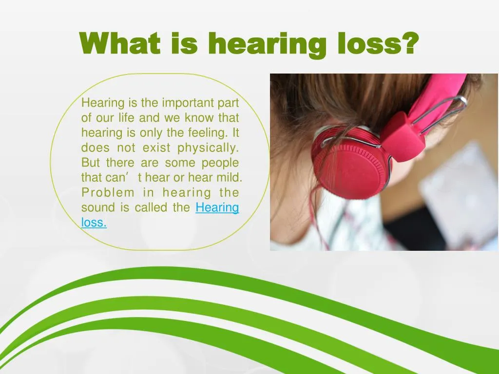 what what i is hearing loss s hearing loss