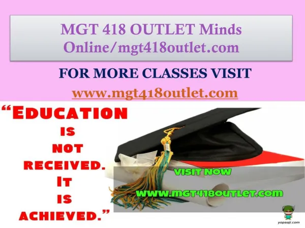 MGT 418 OUTLET Minds Online/mgt418outlet.com