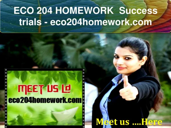 ECO 204 HOMEWORK Success trials- eco204homework.com