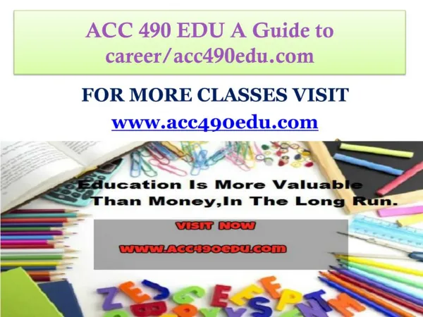 ACC 490 EDU A Guide to career/acc490edu.com