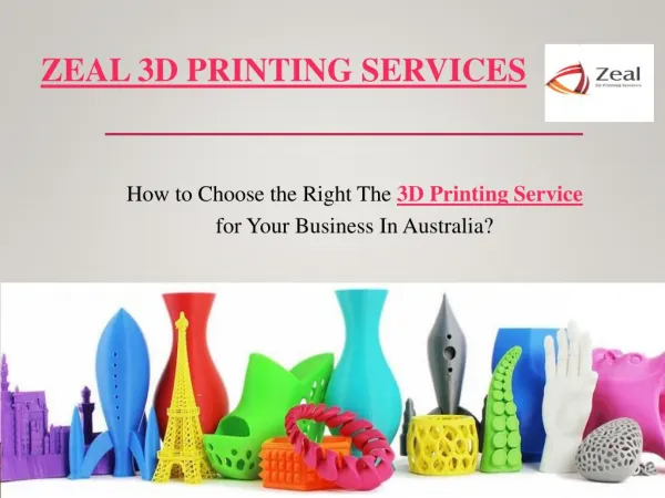 Best 3D Printing Service Provider in Australia | Zeal 3D Printing Services