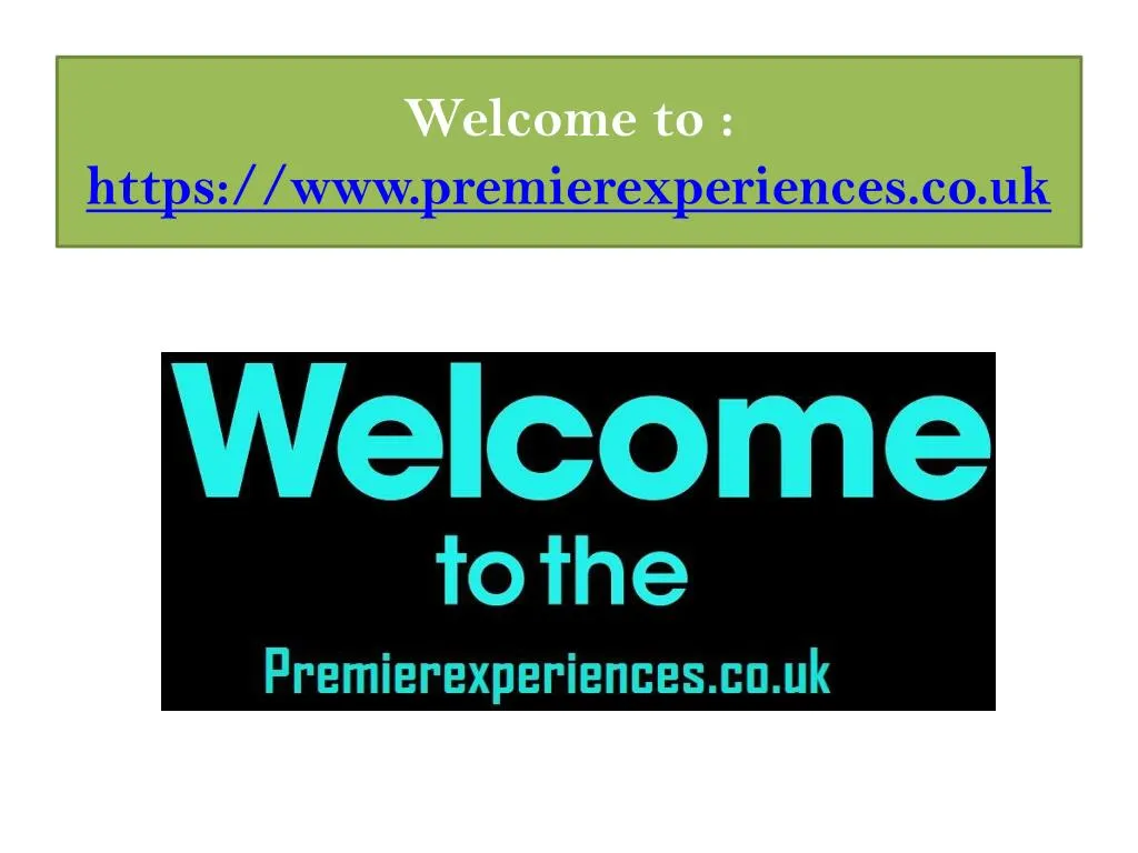 welcome to https www premierexperiences co uk