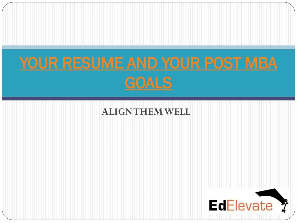 your resume and your post mba your resume