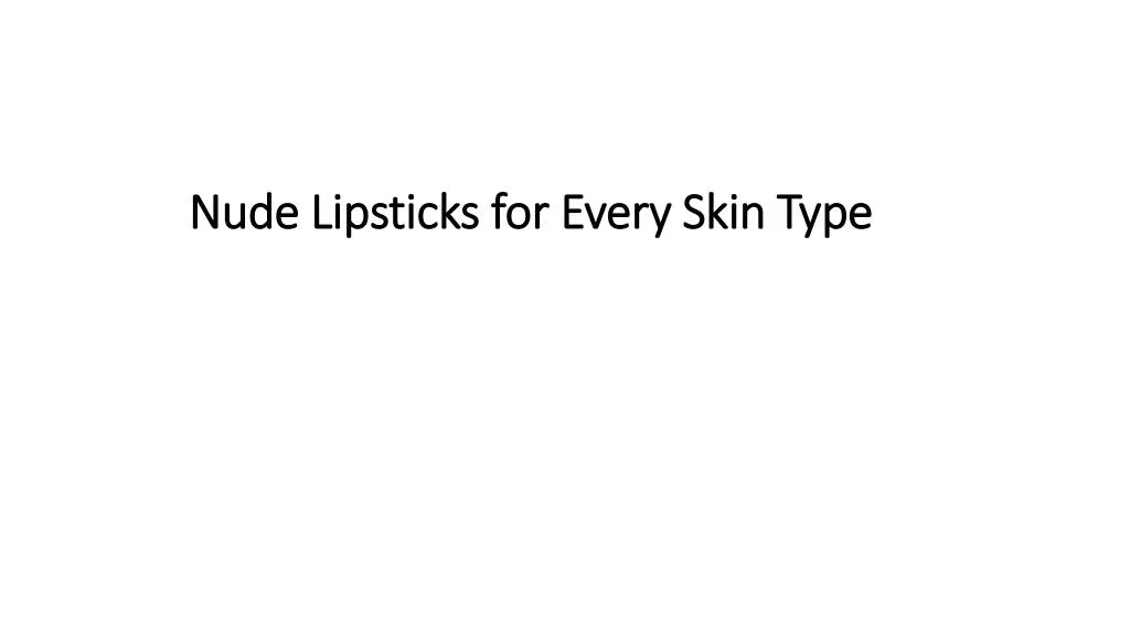 nude lipsticks for every skin type