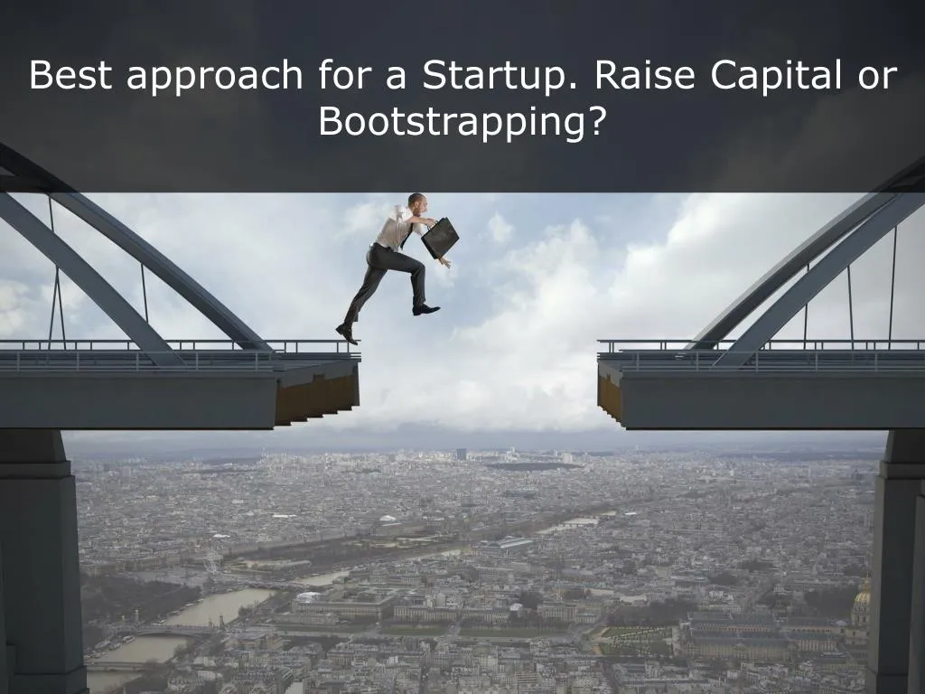 best approach for a startup raise capital