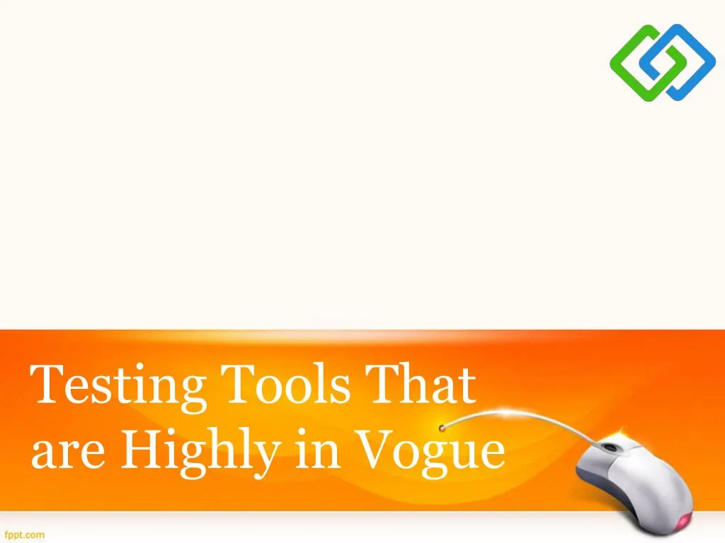 testing tools that are highly in vogue
