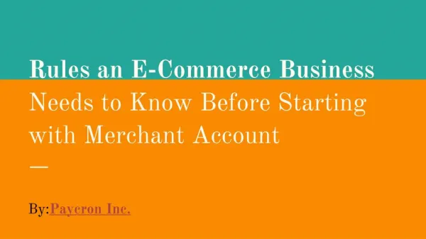 Rules an E-Commerce Business Needs to Know Before Starting with Merchant Account