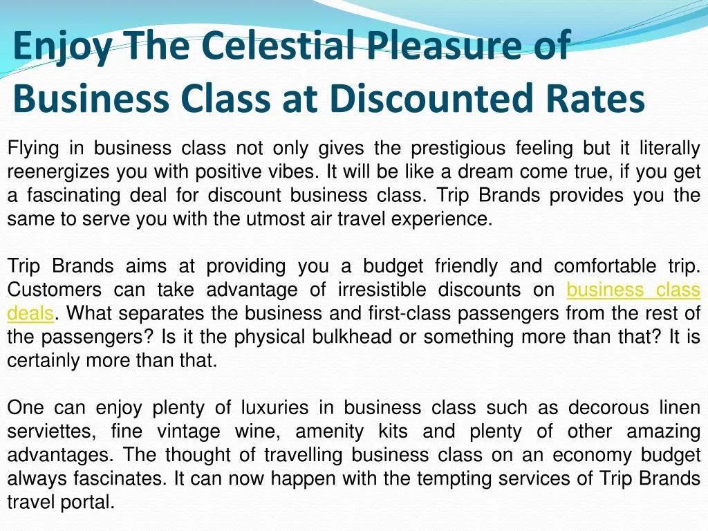 enjoy the celestial pleasure of business class at discounted rates