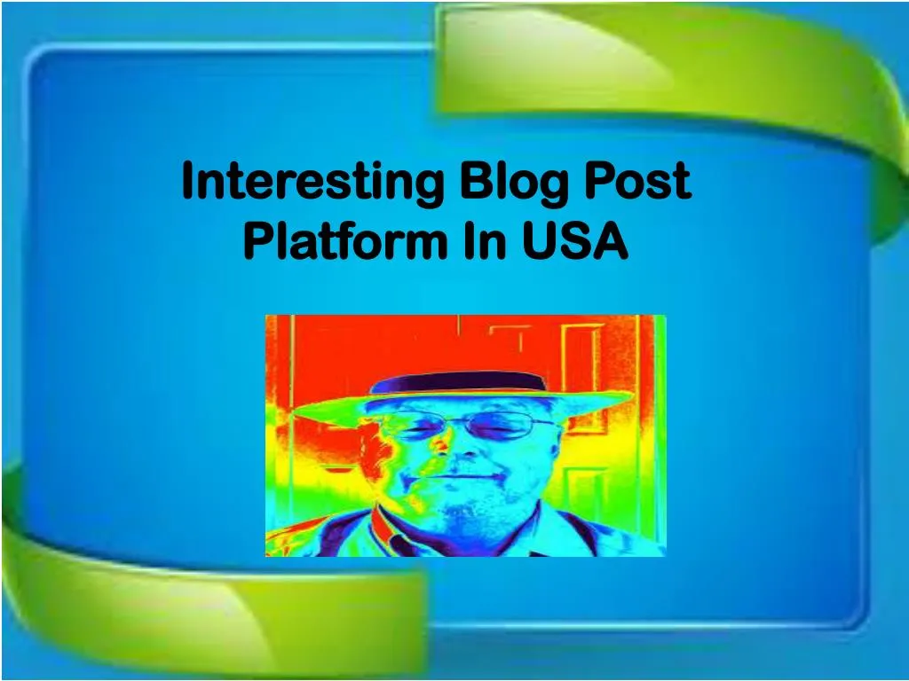 interesting blog post platform in usa