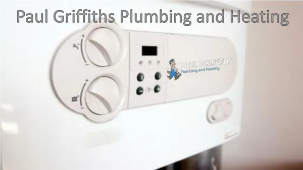 Paul Griffiths Plumbing and Heating