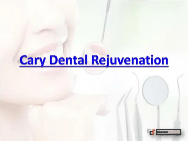 Cary Dental Rejuvenation