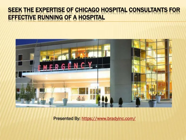 Seek the Expertise of Chicago Hospital Consultants for Effective Running of a Hospital