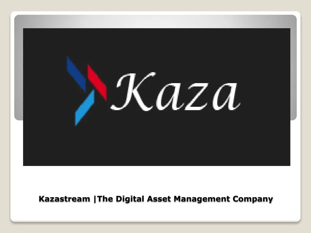 kazastream the digital asset management company