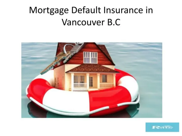 Mortgage Default Insurance in Vancouver B.C
