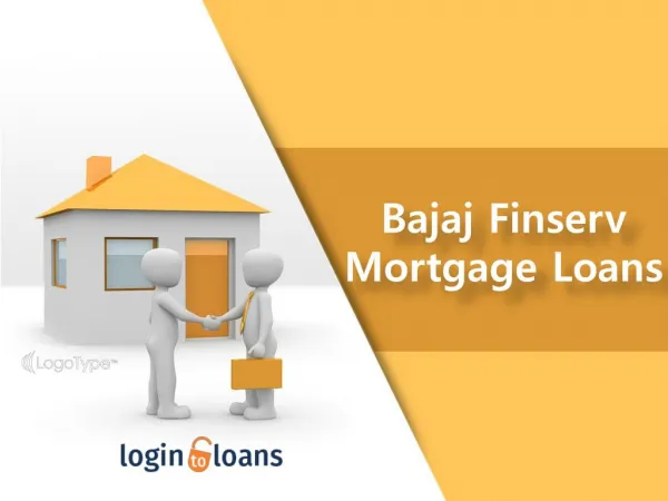 Bajaj Finserv Mortgage Loans, Apply For Bajaj Finserv Mortgage Loans Online - Logintoloans