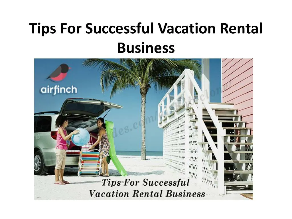 tips for successful vacation rental business