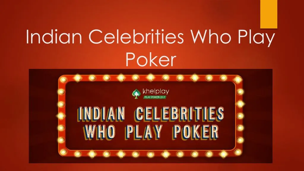 indian celebrities who play poker