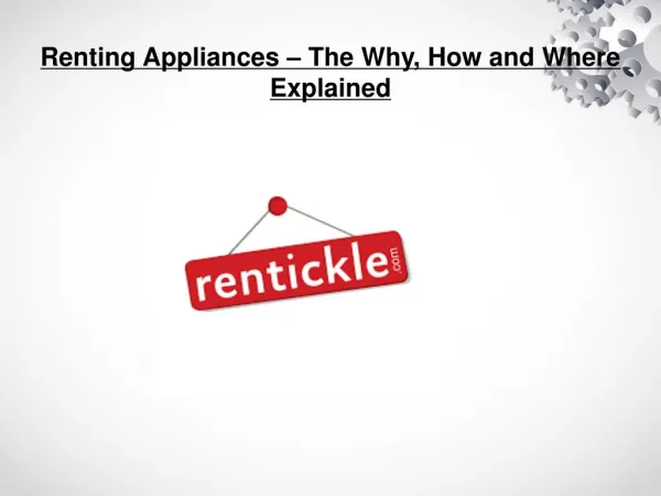 Renting Appliances – The Why, How and Where Explained