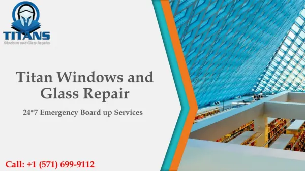 Titan Windows and Glass Repairs | Call @ ( 1)-571-699-9112