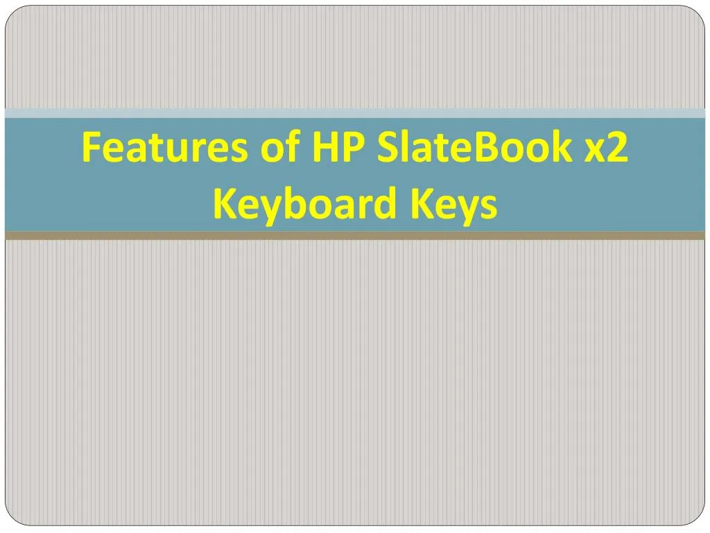 features of hp slatebook x2 keyboard keys