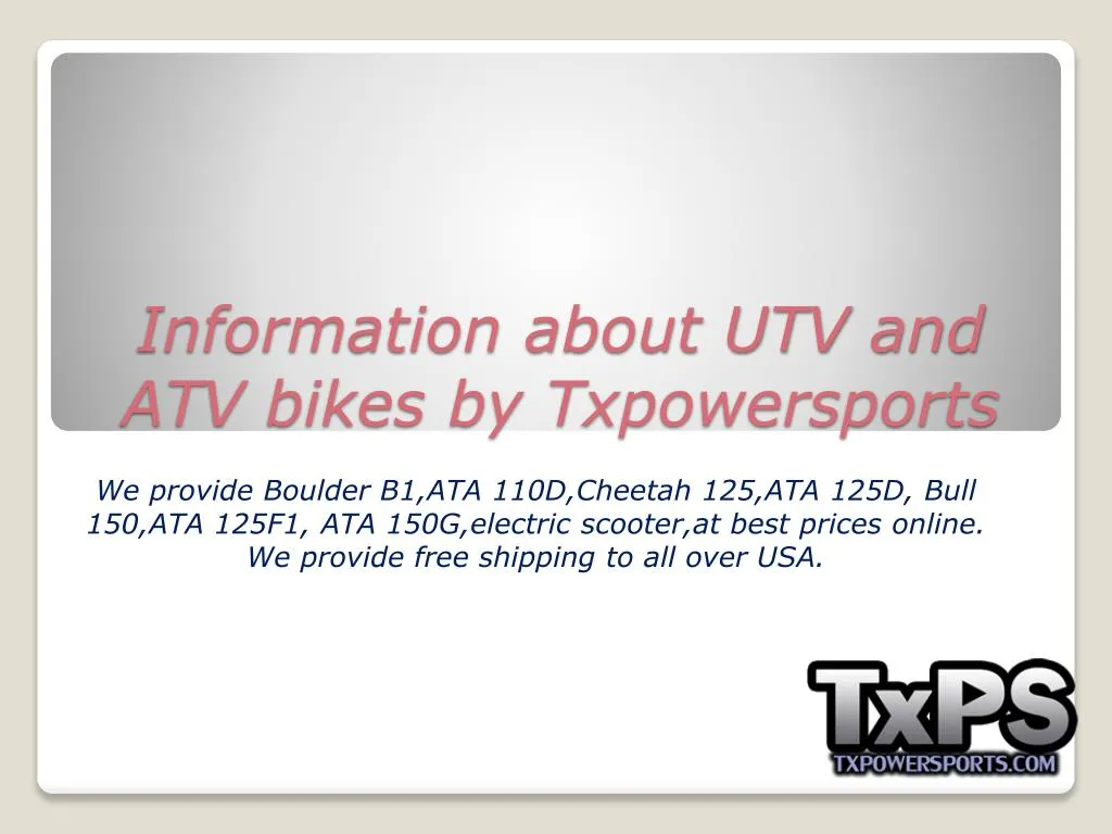 information about utv and atv bikes by txpowersports