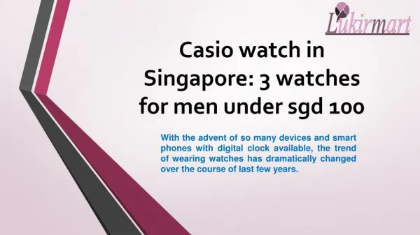 Casio watch in Singapore 3 watches for men under sgd 100