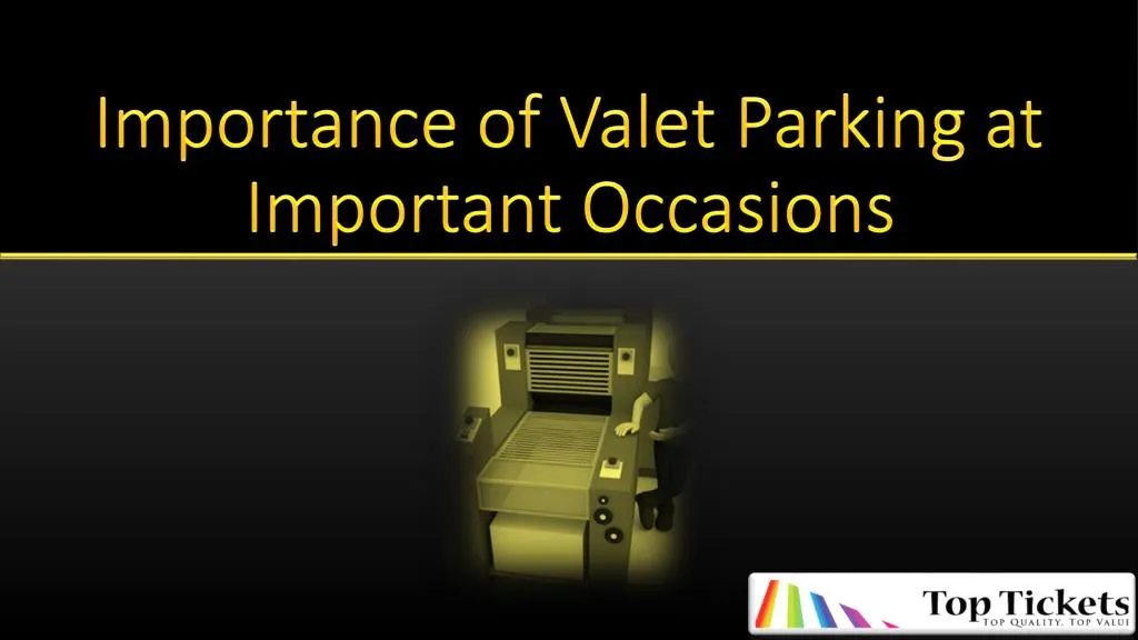 importance of valet p arking at important