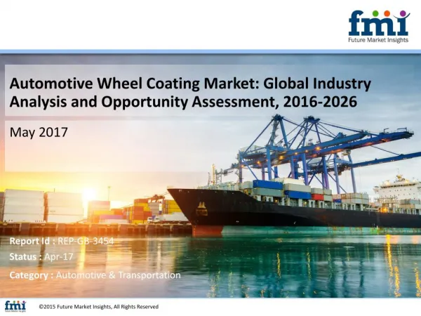 Automotive Wheel Coating Market Analysis Will Expand at a CAGR of 2.8% from 2016-2026