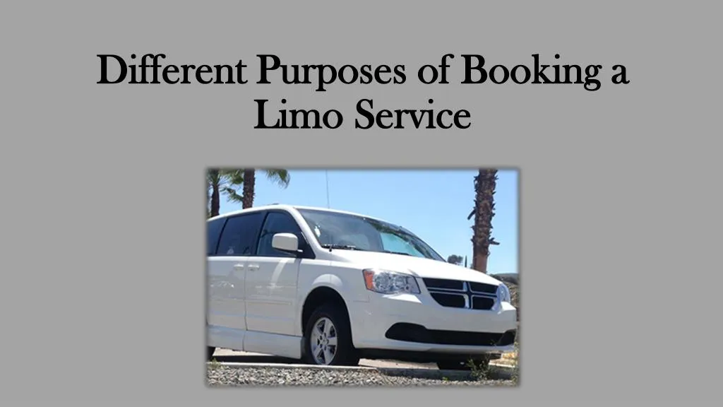 different purposes of booking a limo service