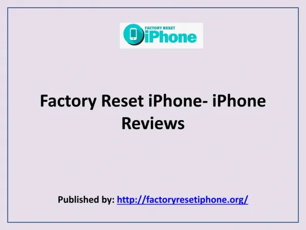 Factory Reset iPhone- iPhone Reviews