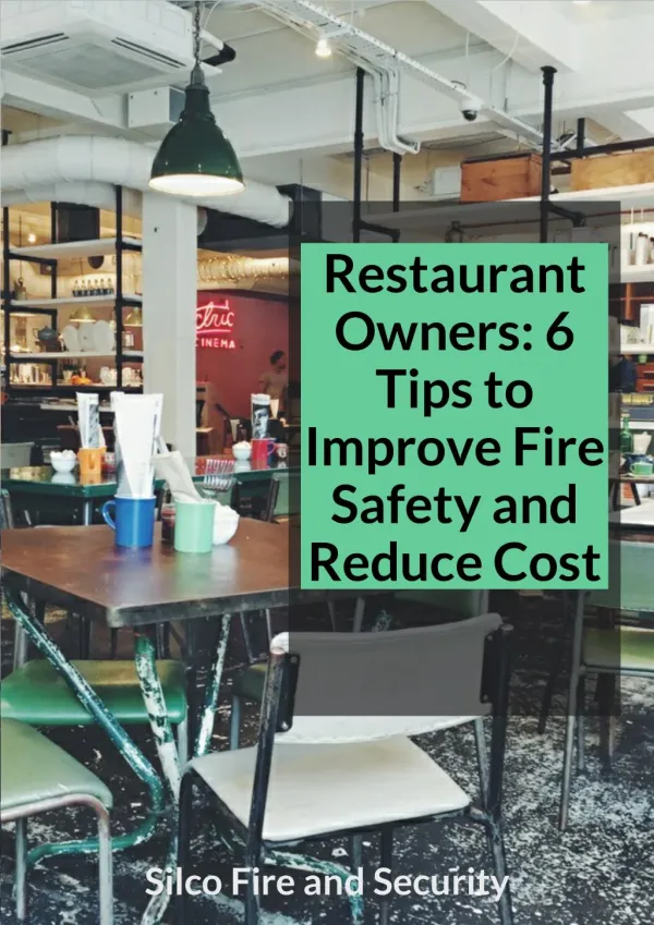 Restaurant Owners: 6 Tips to Improve Fire Safety and Reduce Cost