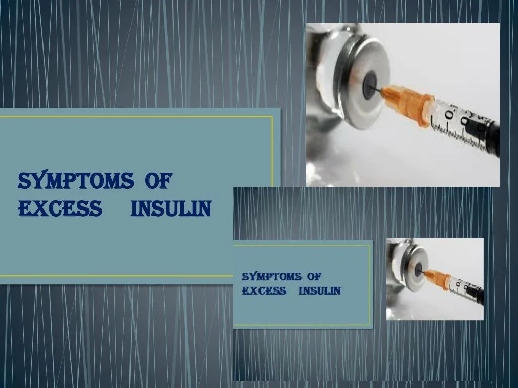 symptoms of excess insulin