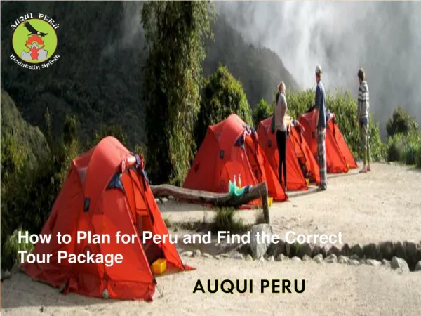 How to Plan for Peru and Find the Correct Tour Package