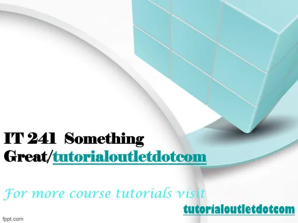 IT 241 Something Great/tutorialoutletdotcom