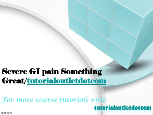 Severe GI pain Something Great/tutorialoutletdotcom
