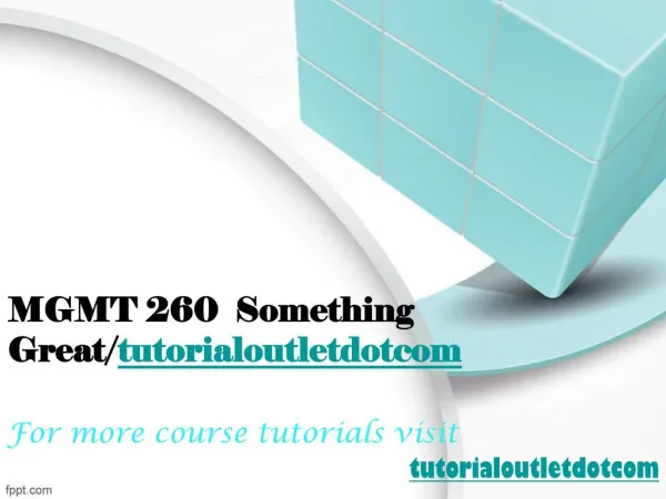 MGMT 260 Something Great/tutorialoutletdotcom