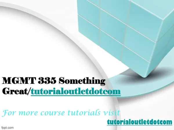 MGMT 335 Something Great/tutorialoutletdotcom
