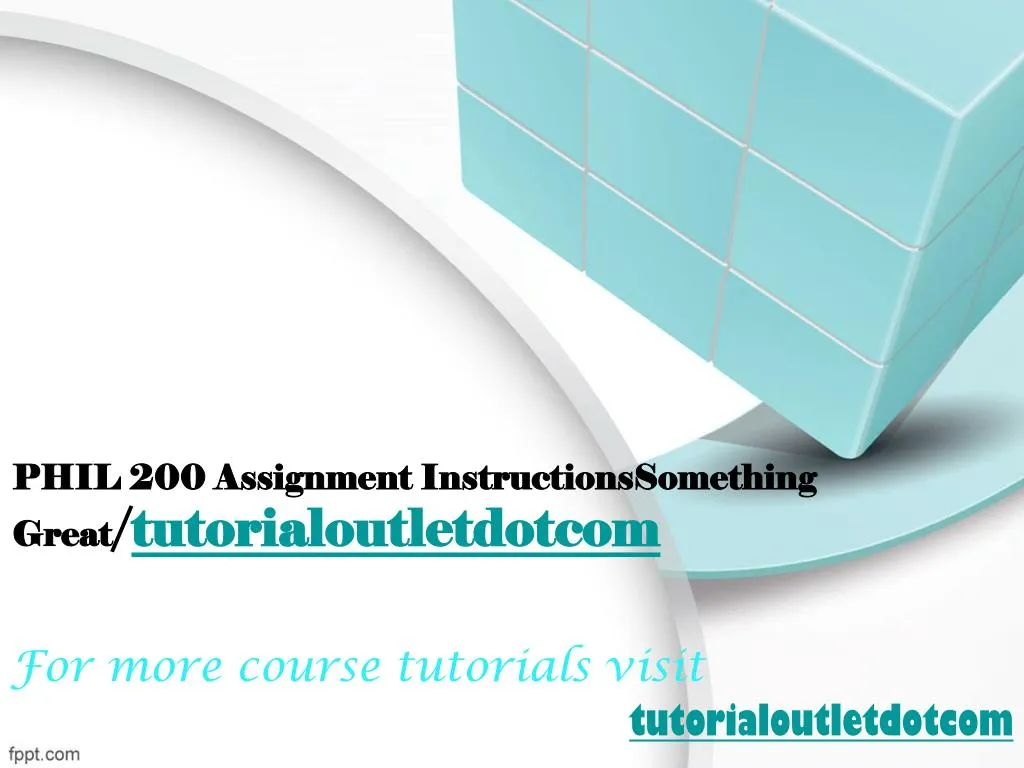 phil 200 assignment instructionssomething great tutorialoutletdotcom